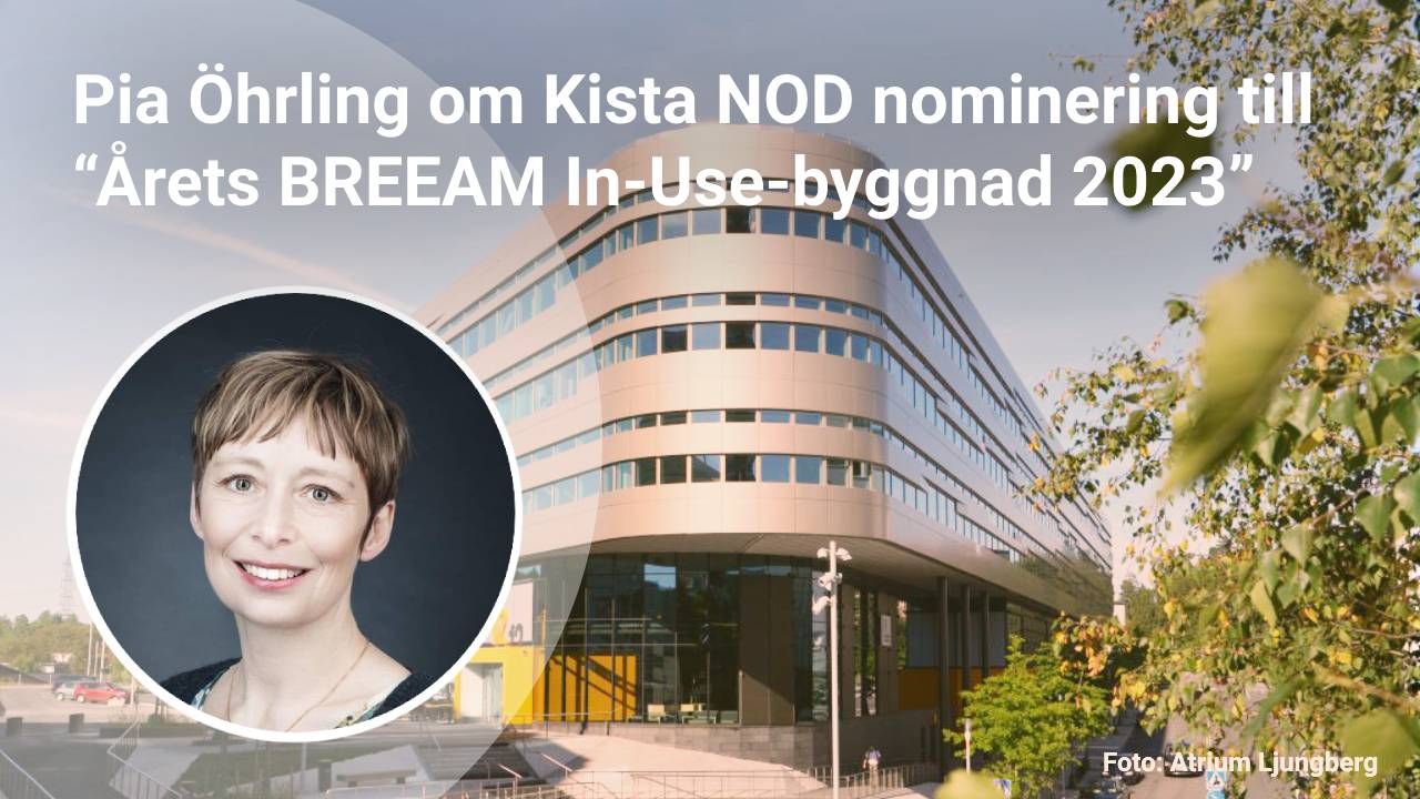 🏡Kista NOD är nominerad till “Årets BREEAM In-Use-byggnad”